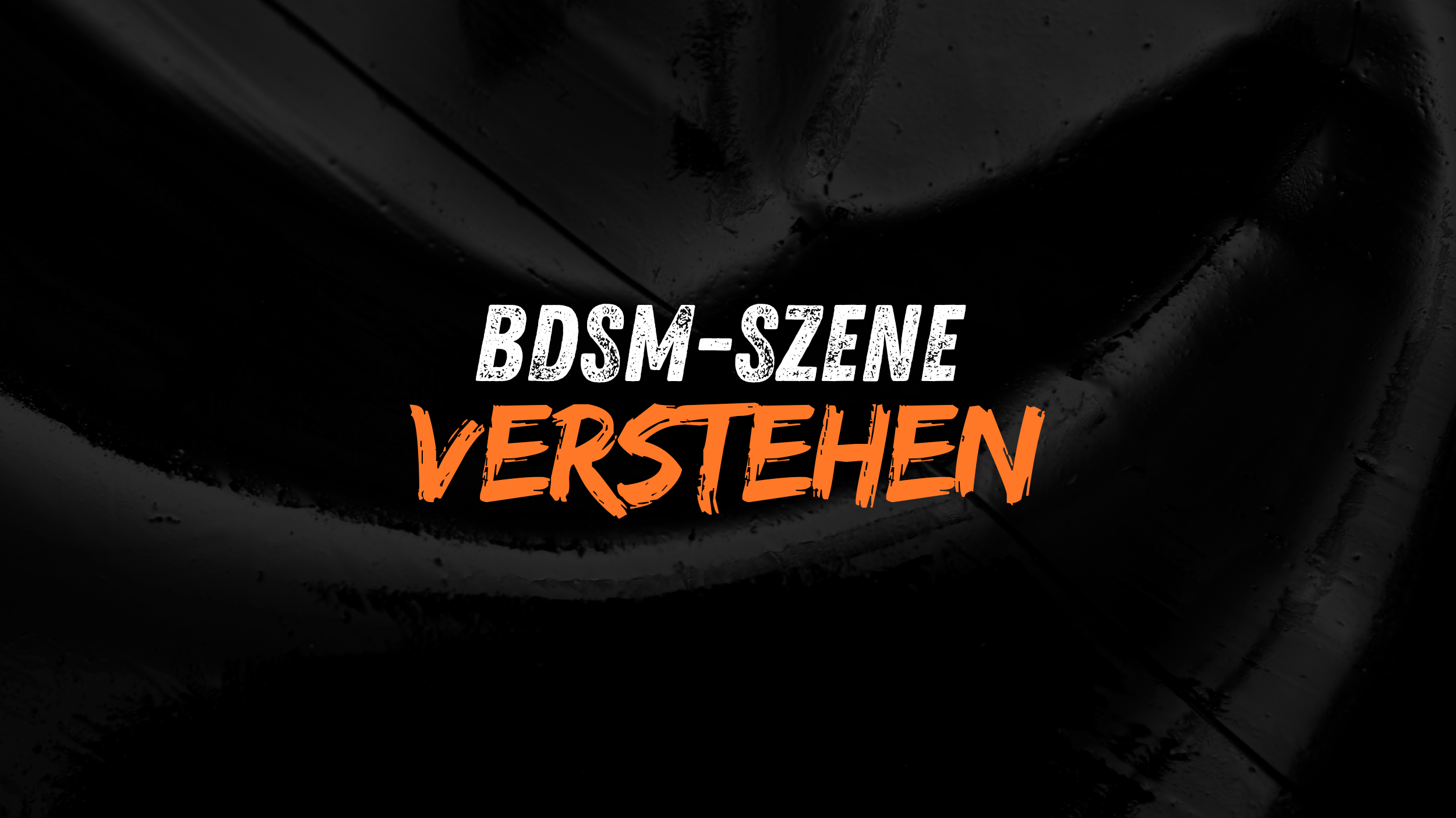 BDSM-Szene verstehen: Zugehörigkeit, Diversität und Gemeinschaft