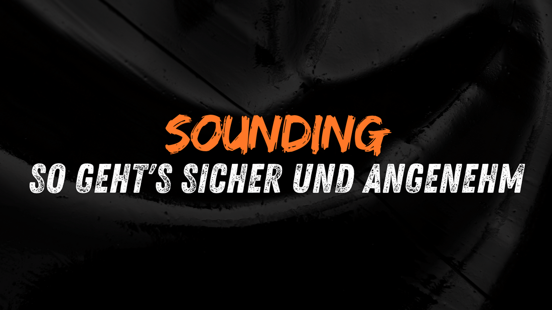 Sounding: Sicher und Lustvoll die Grenzen erkunden